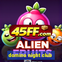 domino night club